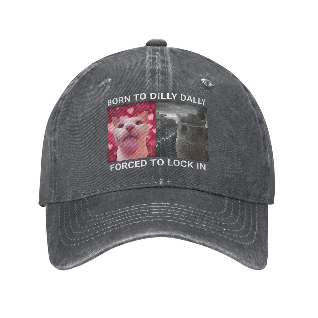 Funny Born To Dilly Dally Cat Meme Washed Baseball Cap  Design Print Sun Trucker Hat Summer Unisex Men Tennis Skate Baseball Cap