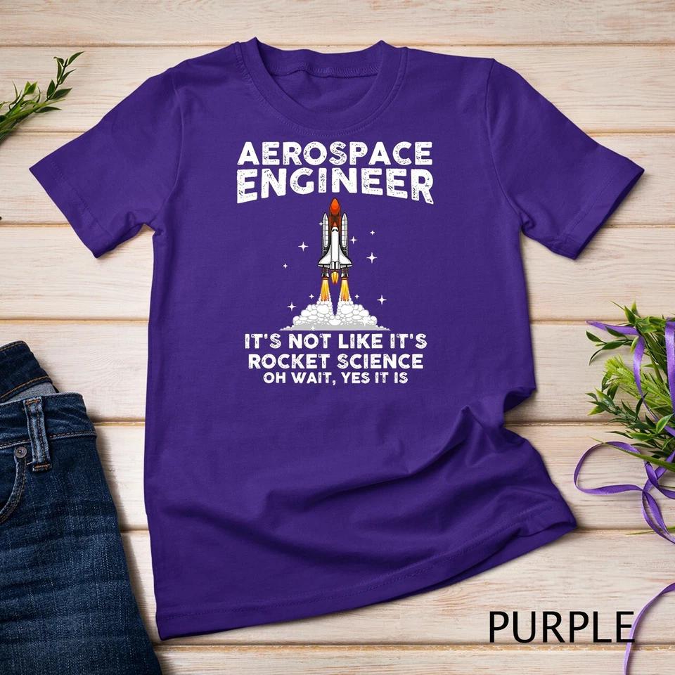 Cool Aerospace Engineer For Men Women Rocket Scientist Space Unisex T-shirt 6 S