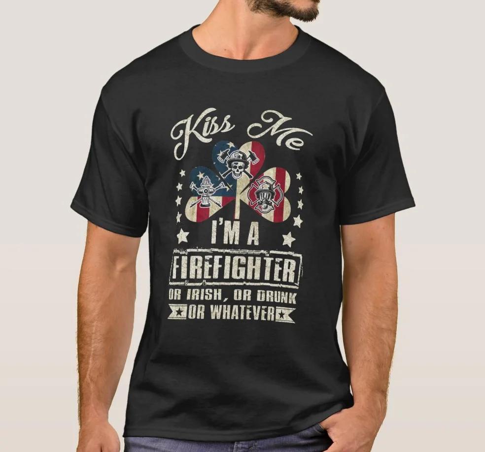 

Kiss Me Im A Firefighter Funny Irish Drunk Fireman TShirt 100 Cotton ONeck Short Sleeve Casual Mens Tshirt Size S3XL S