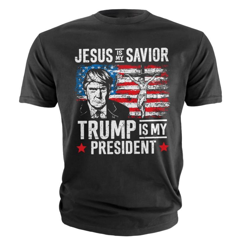Trump is my president T-T-Shirt Jesus is my savior DJT Donald Trump 2024 Tee T-Shirt S