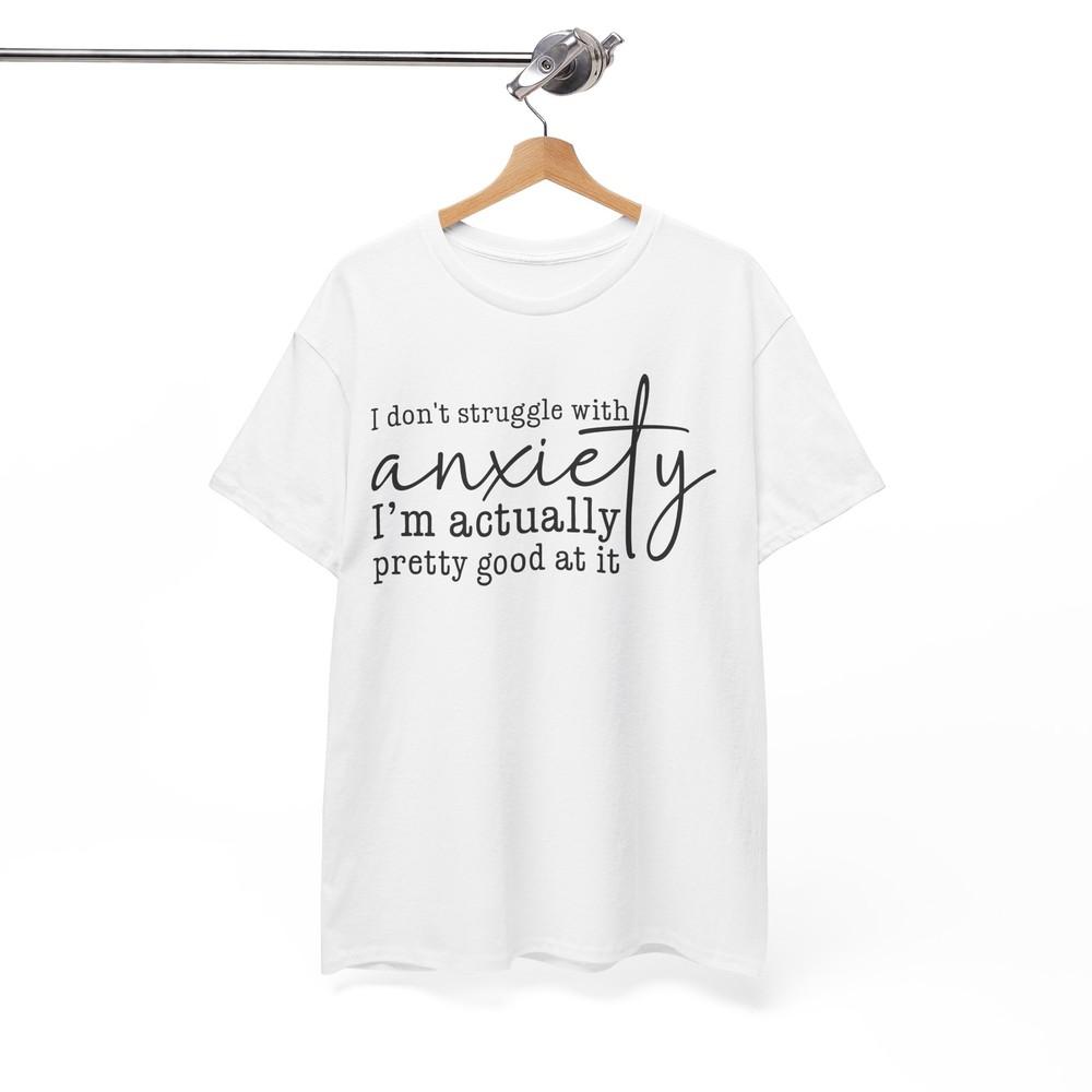 

Anxiety T-Shirt - Perfect for People Who Love to Crack Jokes S