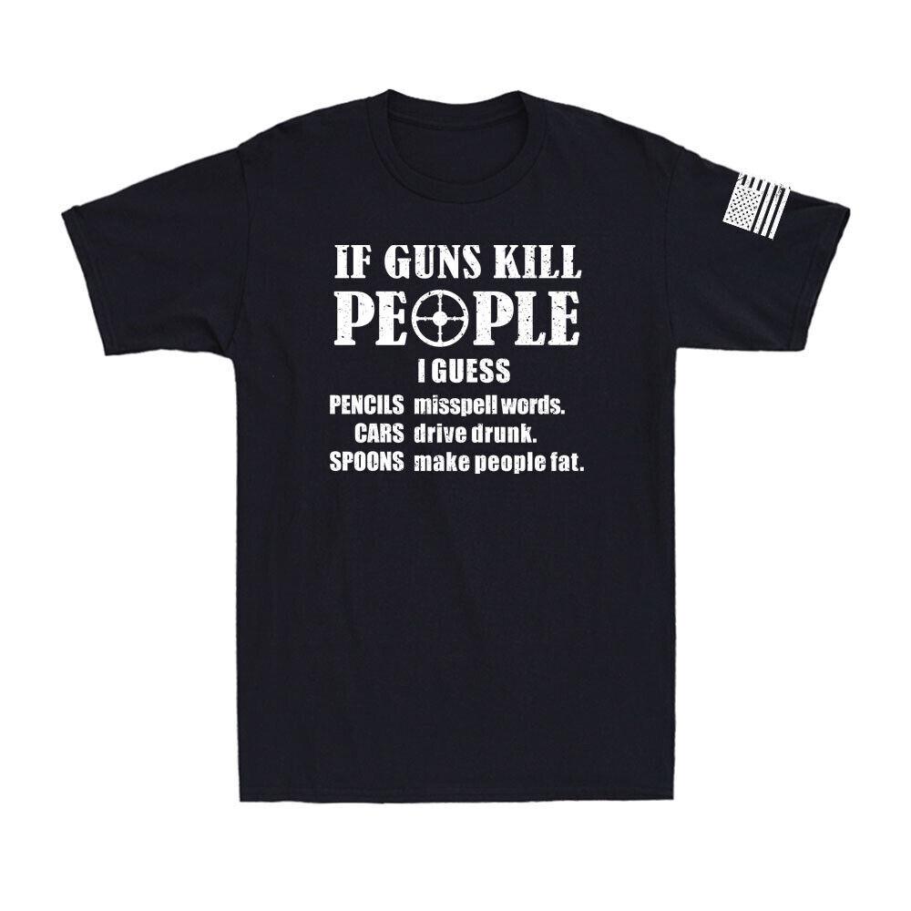 

If Guns Kill People Gun Rights Funny 2nd Amendment Veteran US Flag Men s T-Shirt Unisex T-Shirt M