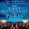The Last Restaurant In Paris by Lily Graham Paperback Book 9781803140018