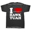 Funny Vintage I Love Hawk Tuah Graphic T-shirts Tshirt Men Women's Fashion Casual Oversized 100% Cotton T Shirt