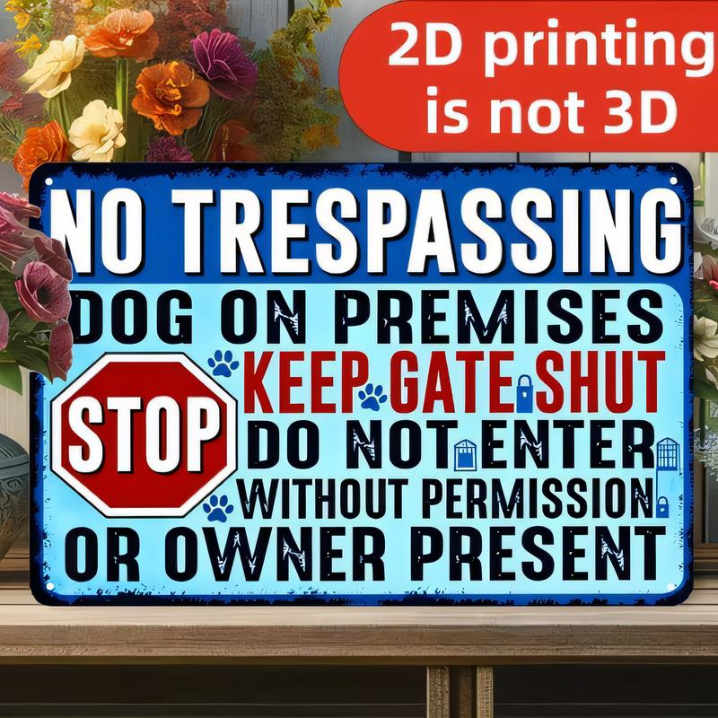 Tin Sign No Trespassing Dog On Premises Keep Gate Shut Stop Do Not Enter Without Permission Or Owner Present Vintage Metal Wall