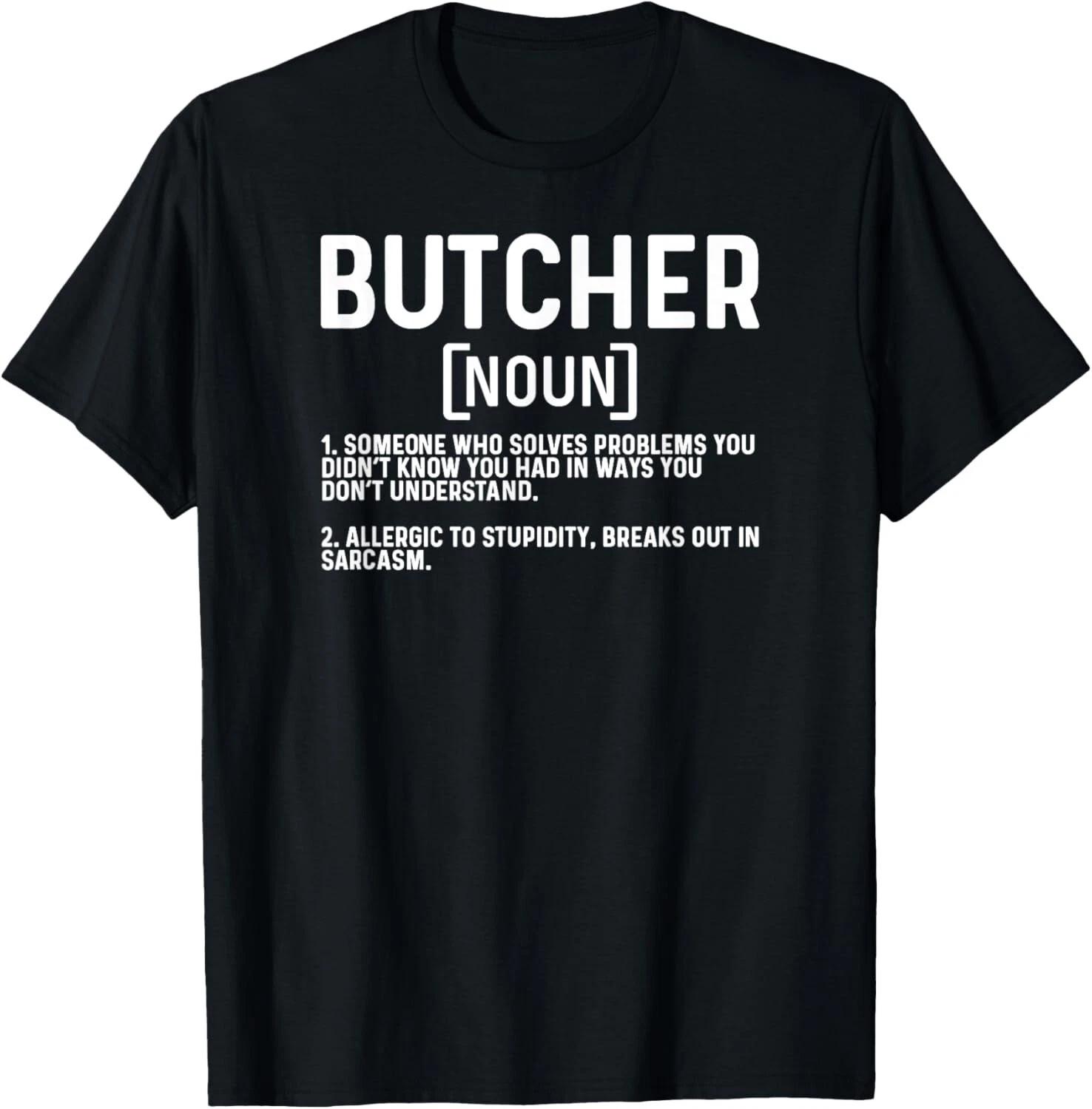 

Butcher Definition Butchery Butchers Tee Shirts Gift Unisex T-Shirt S