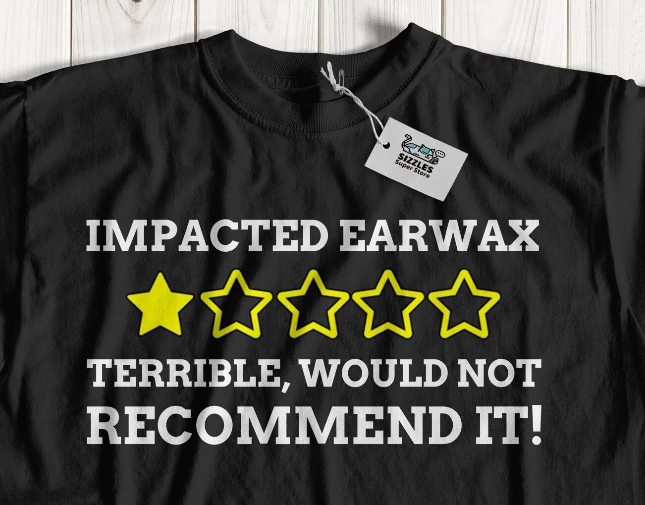 Unisex Funny Impacted Earwax Removal T-Shirt Microsuction, Ear Irrigation Gifts L