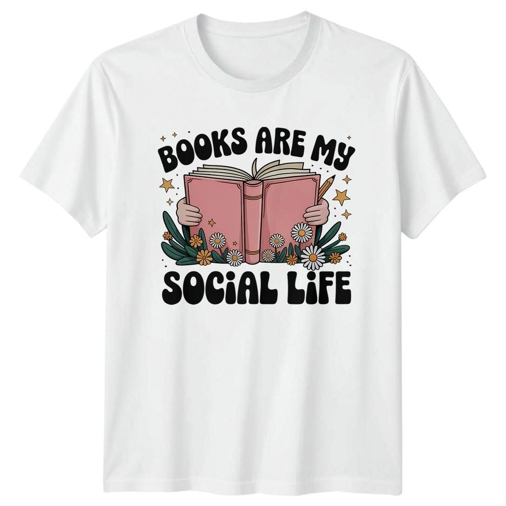Books Are My Social Life TShirt Book Lover Reading Gift For Him And Her S