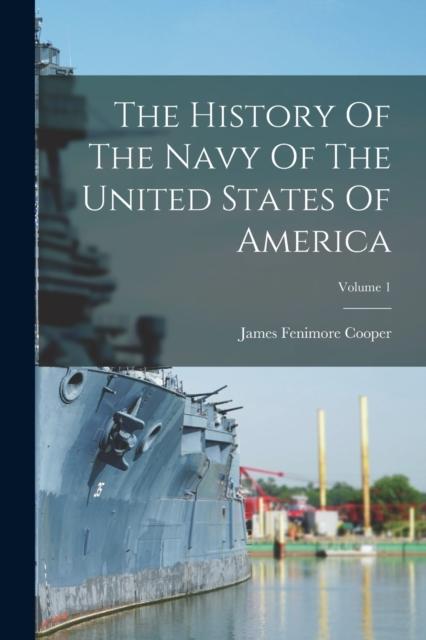 Kniha The History Of The Navy Of The United States Of America; Volume 1