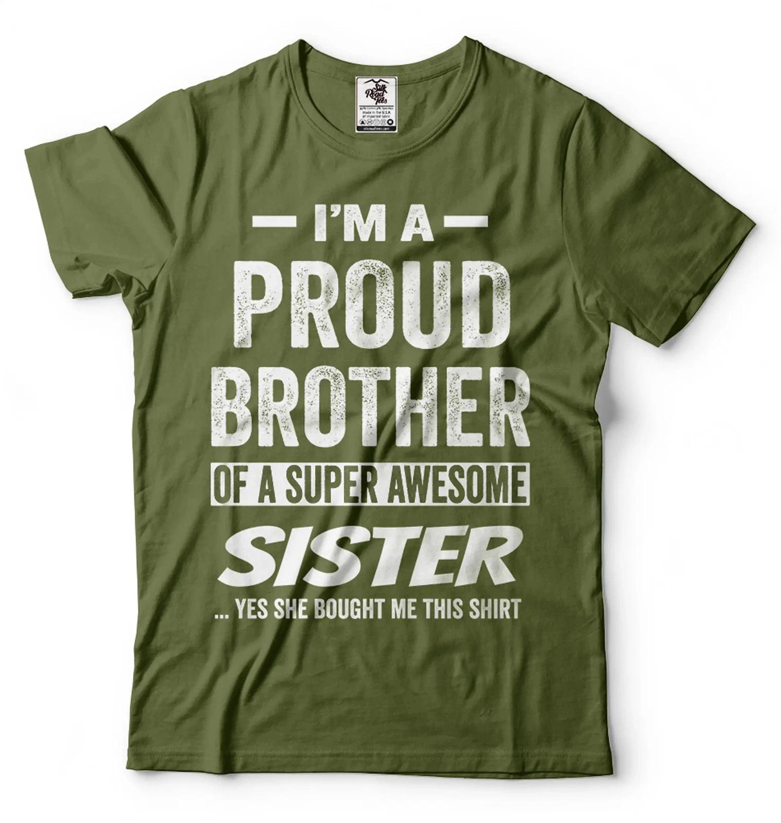 I m A Proud Brother OF A Super Awesome Sister Shirt Brother Sister Shirts L