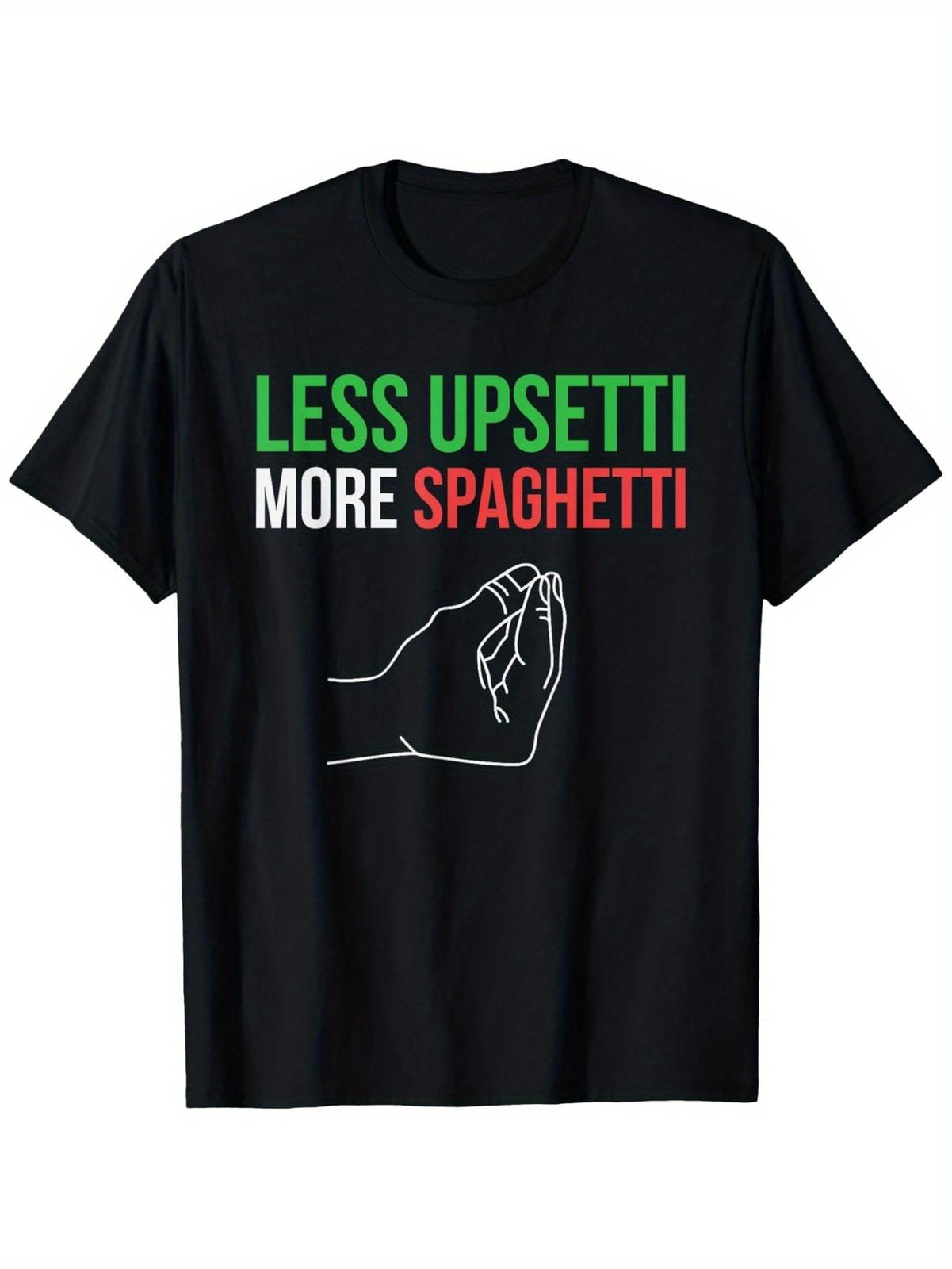 Less Upsetti More Spaghetti Italian Phrase T-Shirt - Funny Pasta with Spaghett S разноцветный
