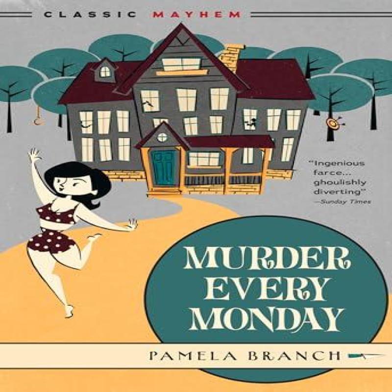 Murder Every Monday by Pamela Branch Paperback Book 9781631943270