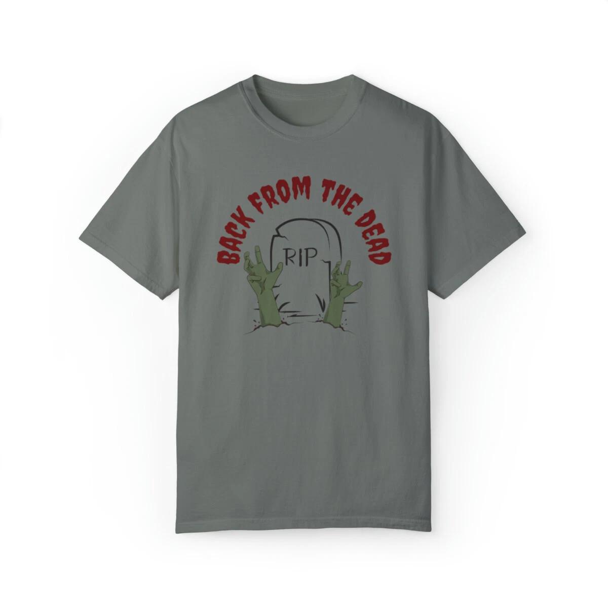 Back from the Dead T-Shirt, Graveyard Tombstone Halloween Shirt, Monster Shirt 4XL