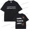 Singer Tate Mcrae Its Ok Im Ok I Dont Want Him Anyway Girl Take Him Graphic T Shirts Unisex Wounisex Fashion Vintage Trend Tshirts