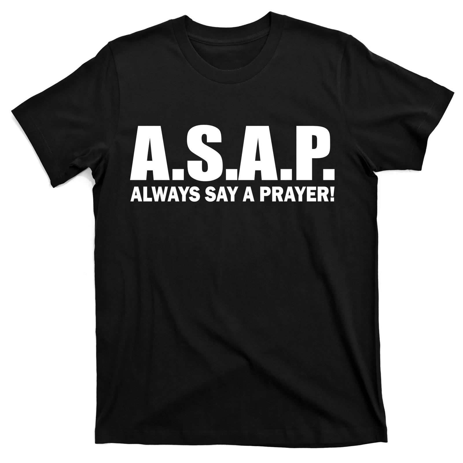ASAP Always Say A Prayer T-Shirt S