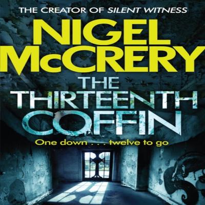The Thirteenth Coffin by Nigel McCrery Paperback Book 9781784294823