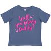 Inktastic Will You Marry Daddy Toddler T-Shirt Valentines Day Dad Proposal Heart
