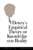 Buch Dewey's Empirical Theory of Knowledge and Reality