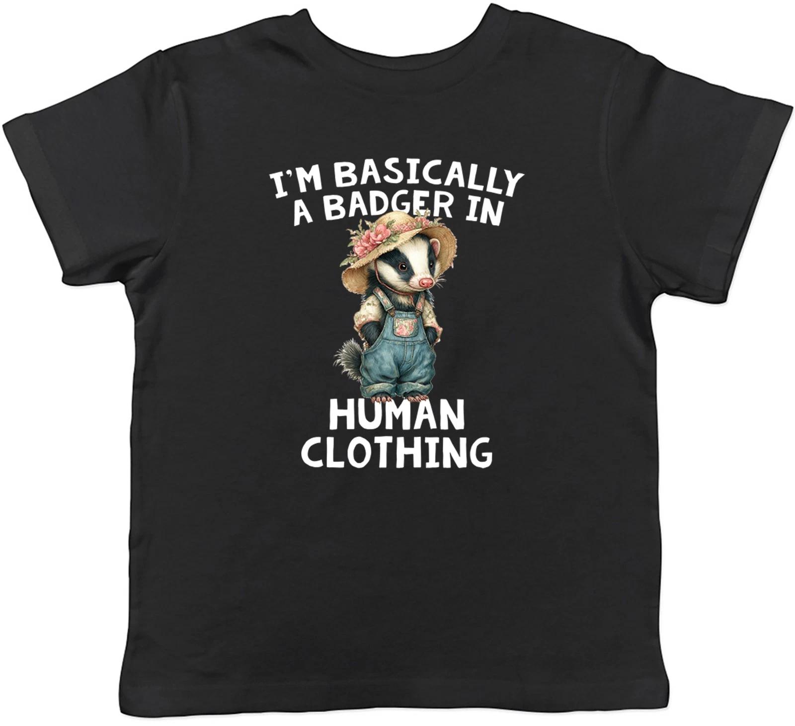 I m Basically a Badger in Human Clothing Funny Kids T-Shirt Boys Girls Gift 150