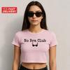 Funny No Bra Club Women's Baby Tee, Sarcastic Graphic Tee, Humorous Quote Shirt, Cute Feminist Top, Gift for Her