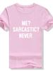 ME SARCASTIC NEVER Letter Print T Shirt Women Short Sleeve O Neck Loose Tshirt Summer Women Tee Shirt Tops Clothes Mujer