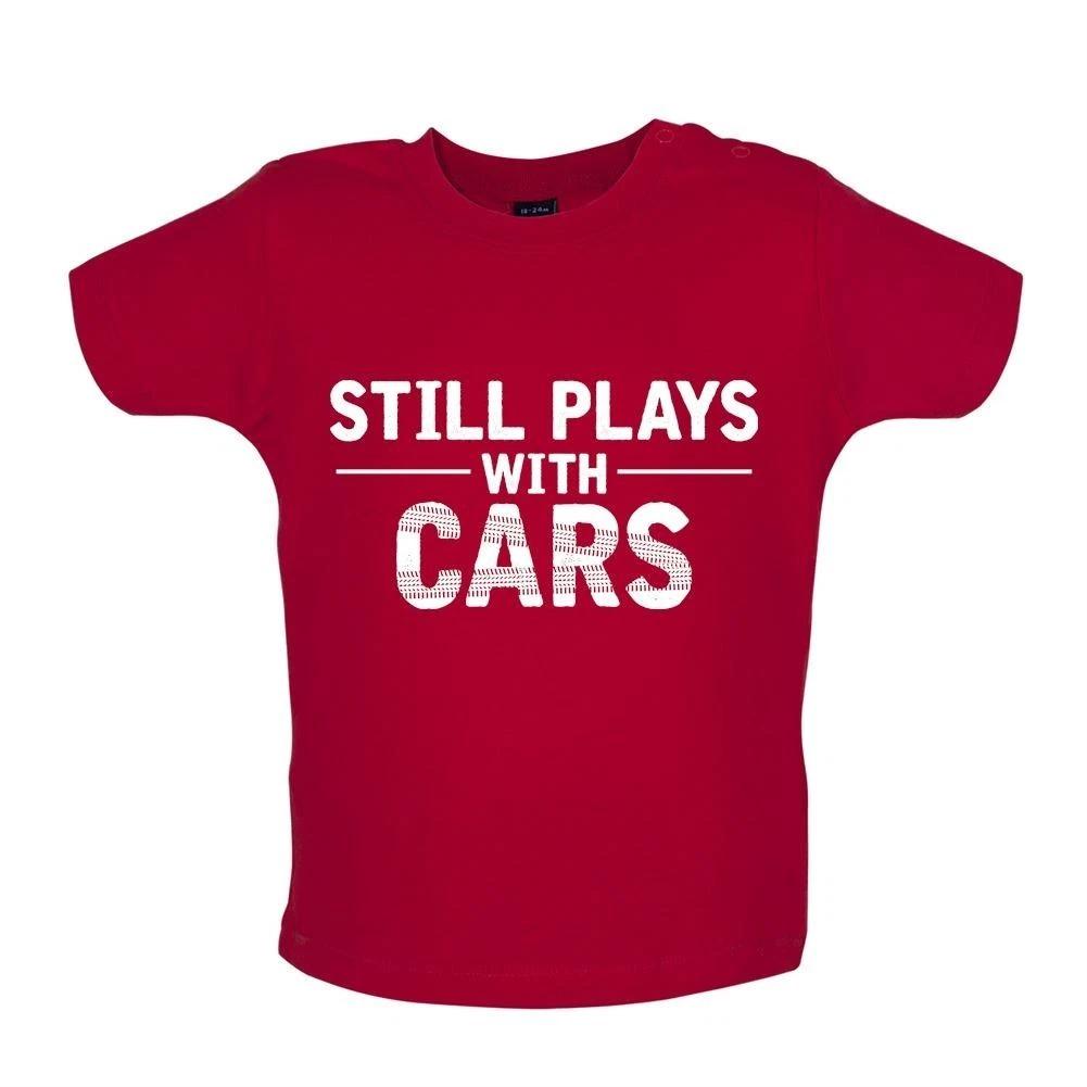 Still Plays With Cars - Baby Kids Boys Girls Unisex T-Shirt / Babygrow - Car Funny Toy Toys Love Kids 100