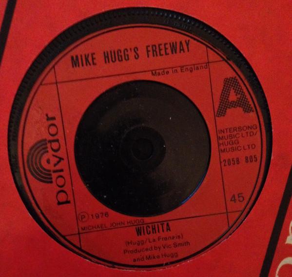 

7inch Record MIKE HUGG S FREEWAY - Wichita / No Love In The City 2058805 Polydor 1976 UK Rock Used