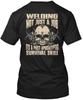 Welding Survival Skill - Welder Not Just A Job Its Tee T-Shirt
