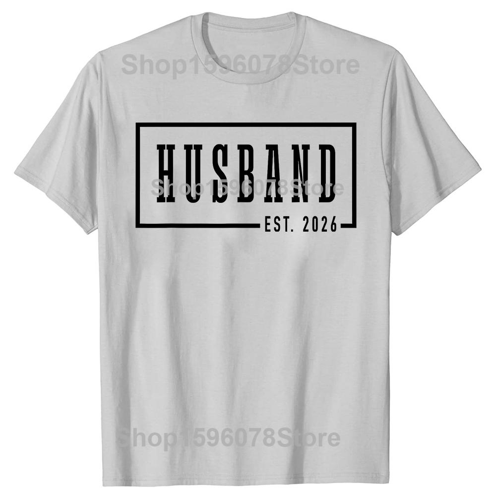 Funny Husband Est 2026 Just Married 100% Cotton T-shirts Men Women's Fashion Casual Tshirt Loose Oversized Streetwear T Shirt