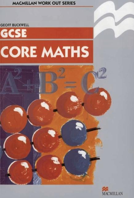 Kniha Work Out Core Mathematics GCSE/KS4