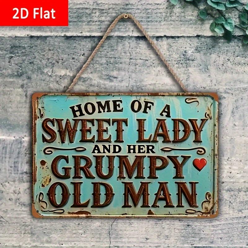 

Vintage D Flat Home Of A Sweet Lady And Her Grumpy Old Man Funny Retro Tin Sign Humorous Couple Quote Themed Metal Wall Dec 20x30cm（7.8x11.8inch）