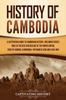 The History Of Cambodia by Captivating History - Paperback Book