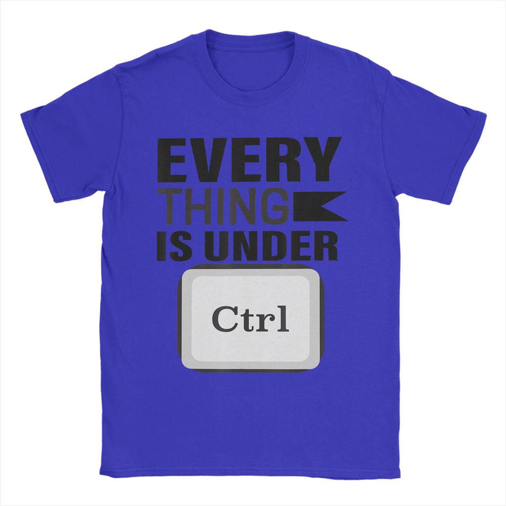 Everything is under control-meme T-Shirt for Unisex Leisure Cotton Tee Shirt Round Neck Short Sleeve T Shirt Big Size Clothing