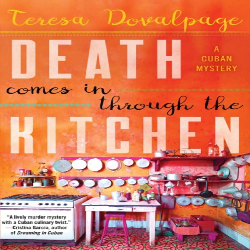 Death Comes In Through the Kitchen by Teresa Dovalpage Paperback Book 9781641290197