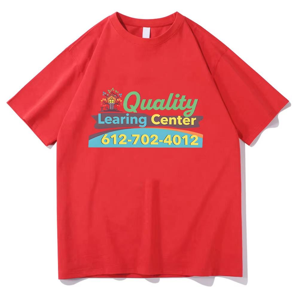 Quality Learing Center T Shirts Humor Graphic Classic TShirt Men Women Cotton Top Round Neck Short Sleeve Comfortable top