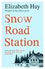 Snow Road Station by Elizabeth Hay Paperback Book 9781035418732