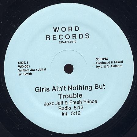12inch Record DJ JAZZY JEFF THE FRESH PRINCE Girls Aint Nothing But Trouble WD001 WORD 1986 US Rap HipHopRB Used