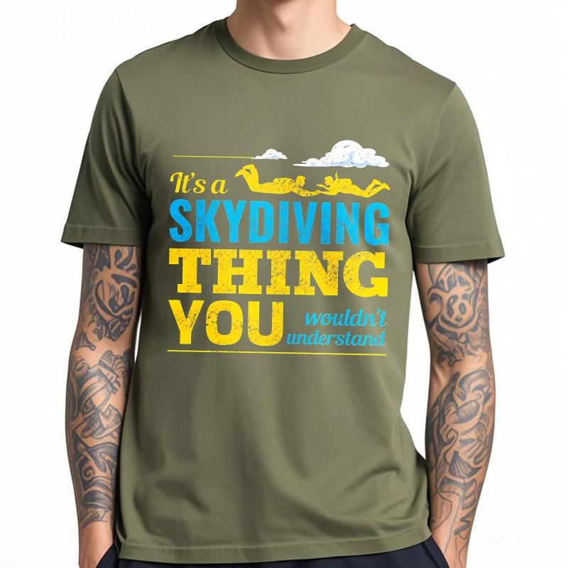 Oversized Summer For Unisex Tshirt Its A Skydiving Thing You Wouldnt Understand Short Sleeve Travel Oneck Tops Male Teeshirt