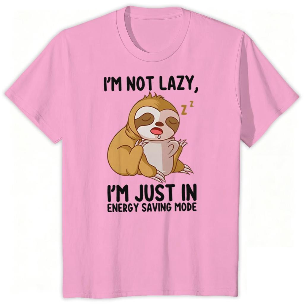 Funny Sloth Humor Tshirt Im Not Lazy Sloth Fashion Casual Tops Sloth Lover Gift Cartoon Design Shirt Short Sleeve T Shirts