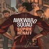 The Awkward Squad by Sophie Henaff Paperback Book 9780857055774