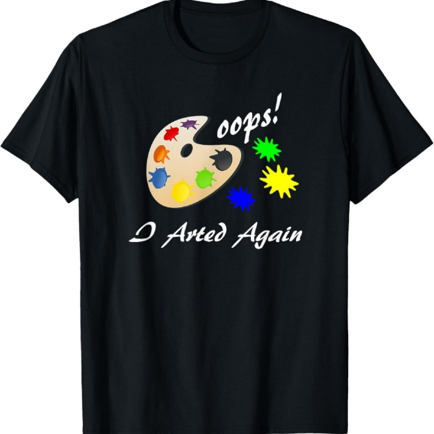 

Oops I Arted Again Cute Silly Art Shirt XXXXXL чёрный