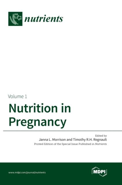 The Nutrition In Pregnancy : Volume I Book