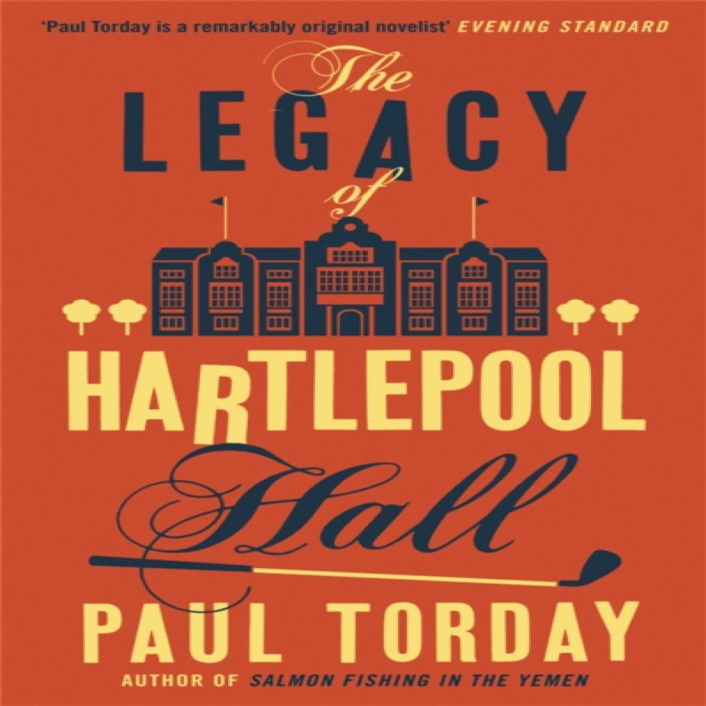 The Legacy of Hartlepool Hall by Paul Torday Paperback Book 9780753828830