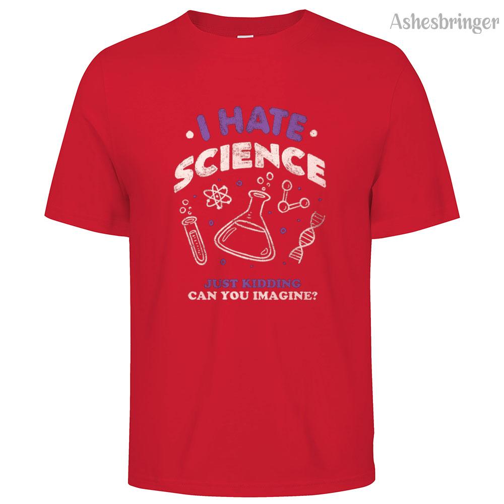 Mens Cotton I Hate Science Graphic T Shirt Street Casual Style Tee for Men and Women