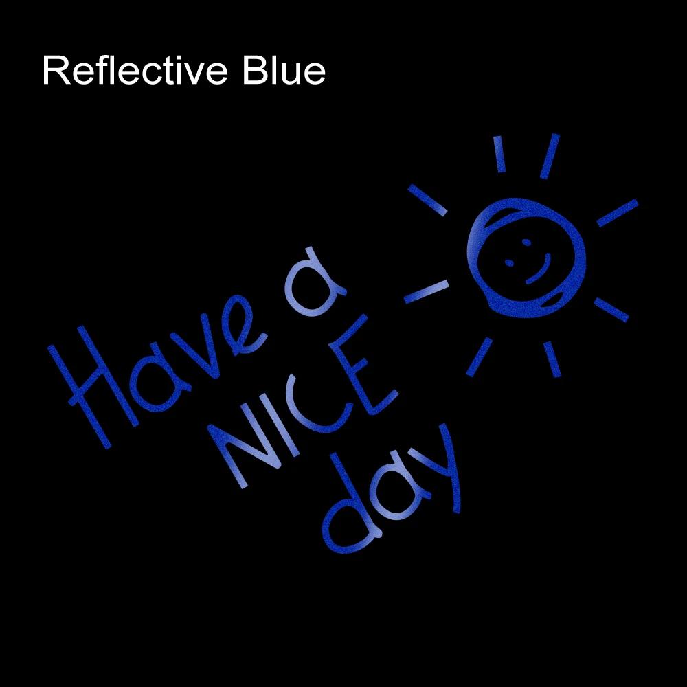 

18.5x11cm Have A Nice Day Reflective Car Stickers Auto Vinyl Film Decals For Car Windows Motorcycle Laptop Walls Car Accessories 1Pcs
