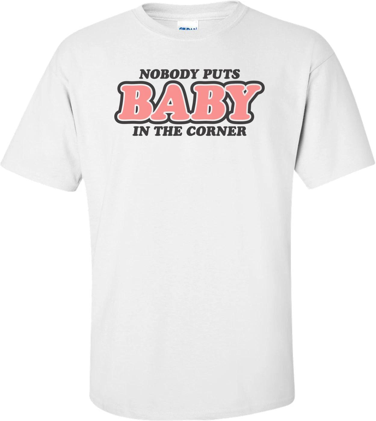 Nobody Puts Baby In The Corner Patrick Swayze Tribute T-shirt S