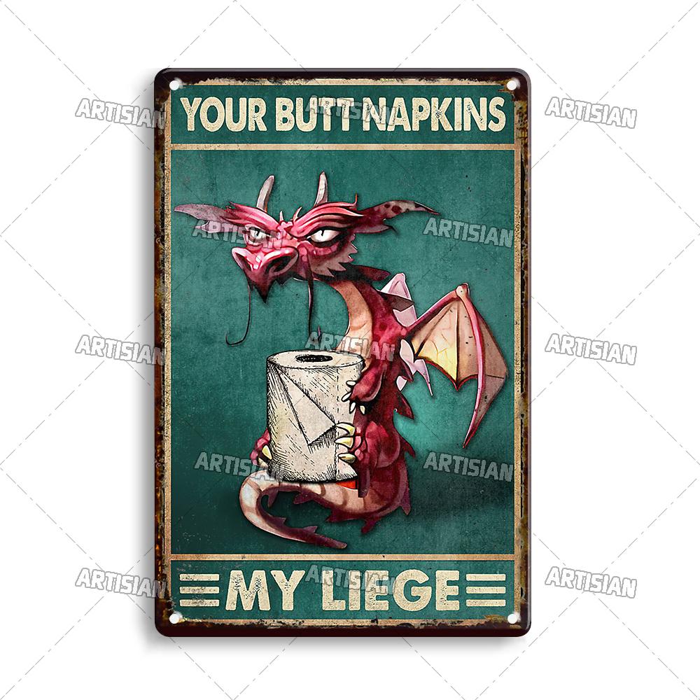 Artisian Your Butt Napkins Dragon Metal Sign Bathroom Funny Tin Plate Toilet Decorative Plaque Washing Room Wall Decor Garage