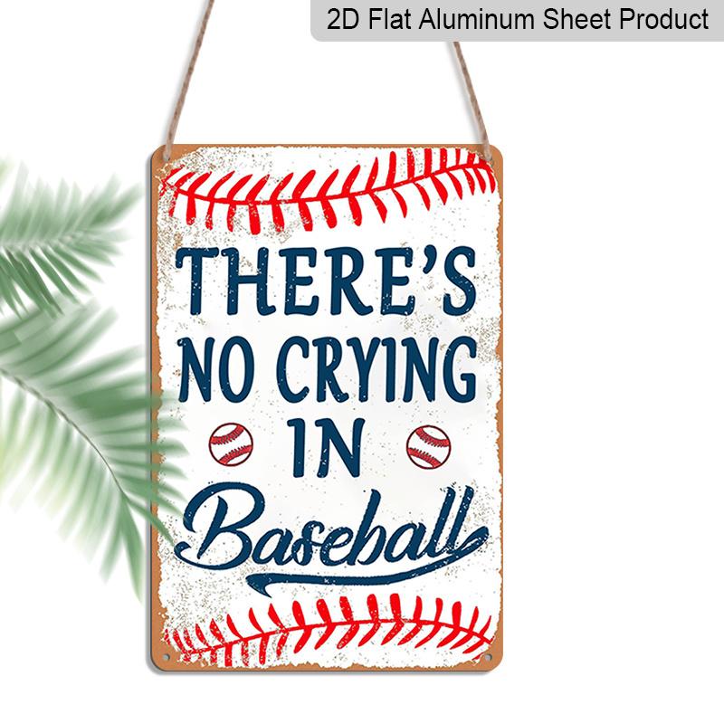 

2D Flat 1pc There s No Crying in Baseball Metal Sign 7.87x11.81inch - Aluminum Vintage Baseball Themed Decor for Home, Garage, Man Cave, Sports 20*30cm