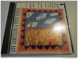 

CD ANN ARMSTRONG STEVE HUGHES I Go To Pieces OXCD30072 Heads Up Record 1990 Canada CountryFolk Used