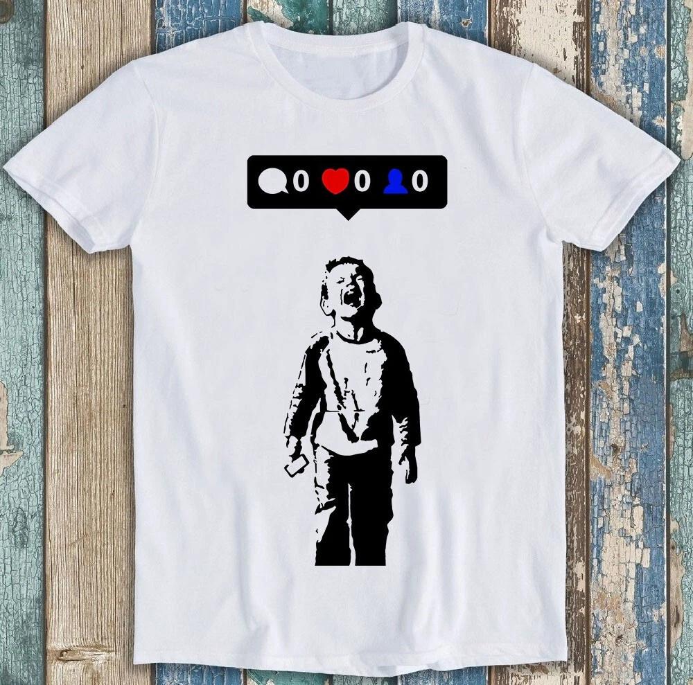 Banksy Social Media No One Likes Me! Best Seller Funny Gift Tee T Shirt 1954 S